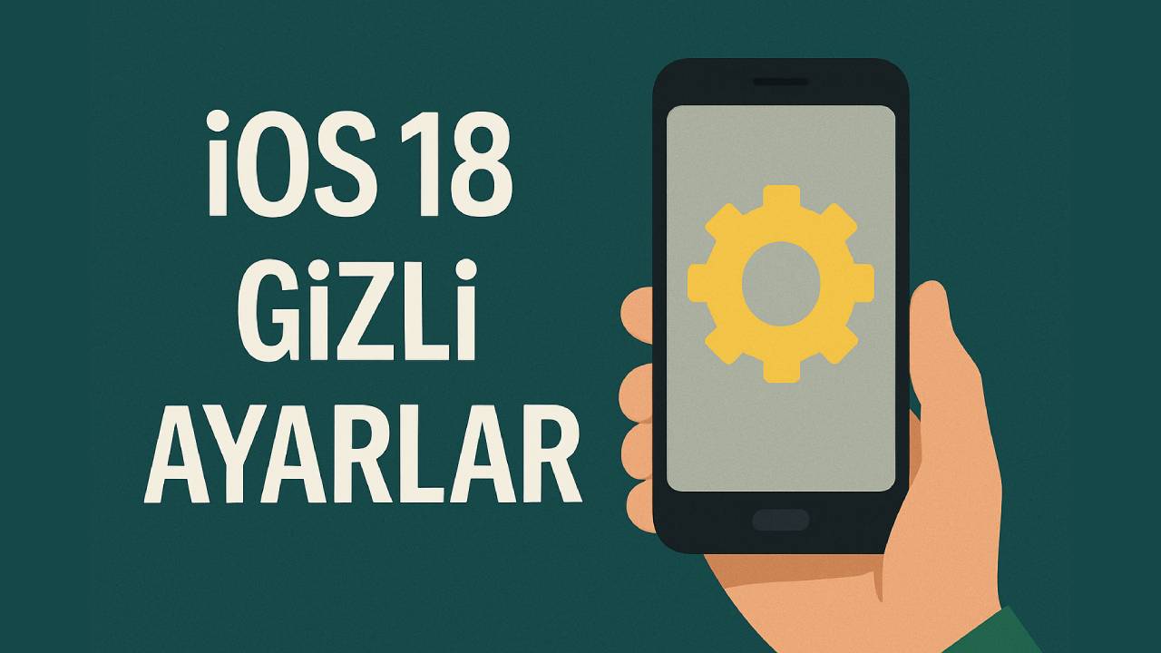 iOS 18 gizli ayarlar ve özellikler nasıl aktif edilir? 8 iOS 18 gizli ayarlar