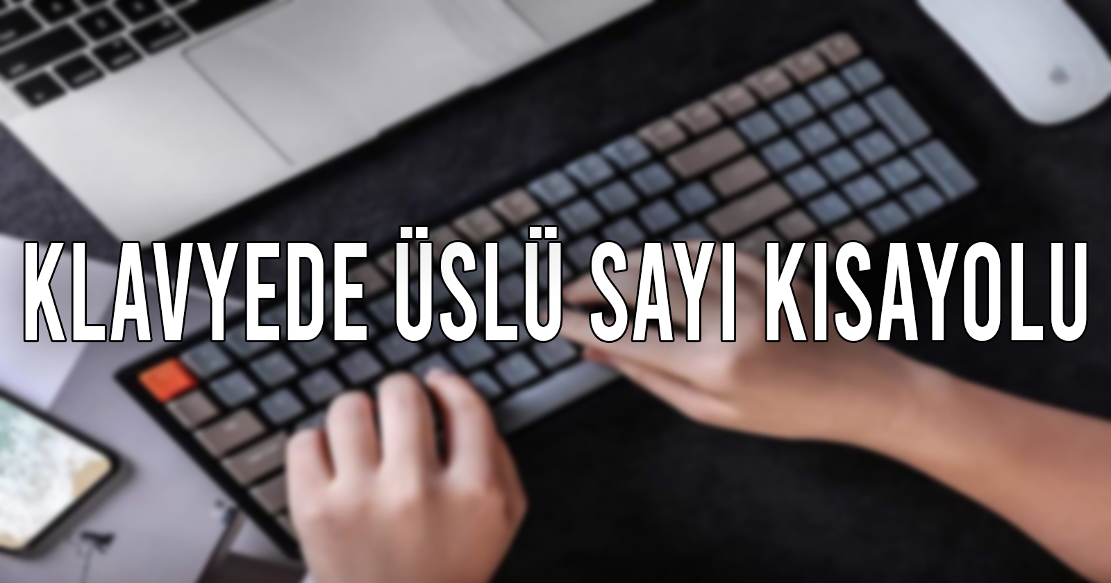 Klavyede üslü sayı yazma nasıl yapılır? 33 klavyede uslu sayi yazma nasil yapilir 1