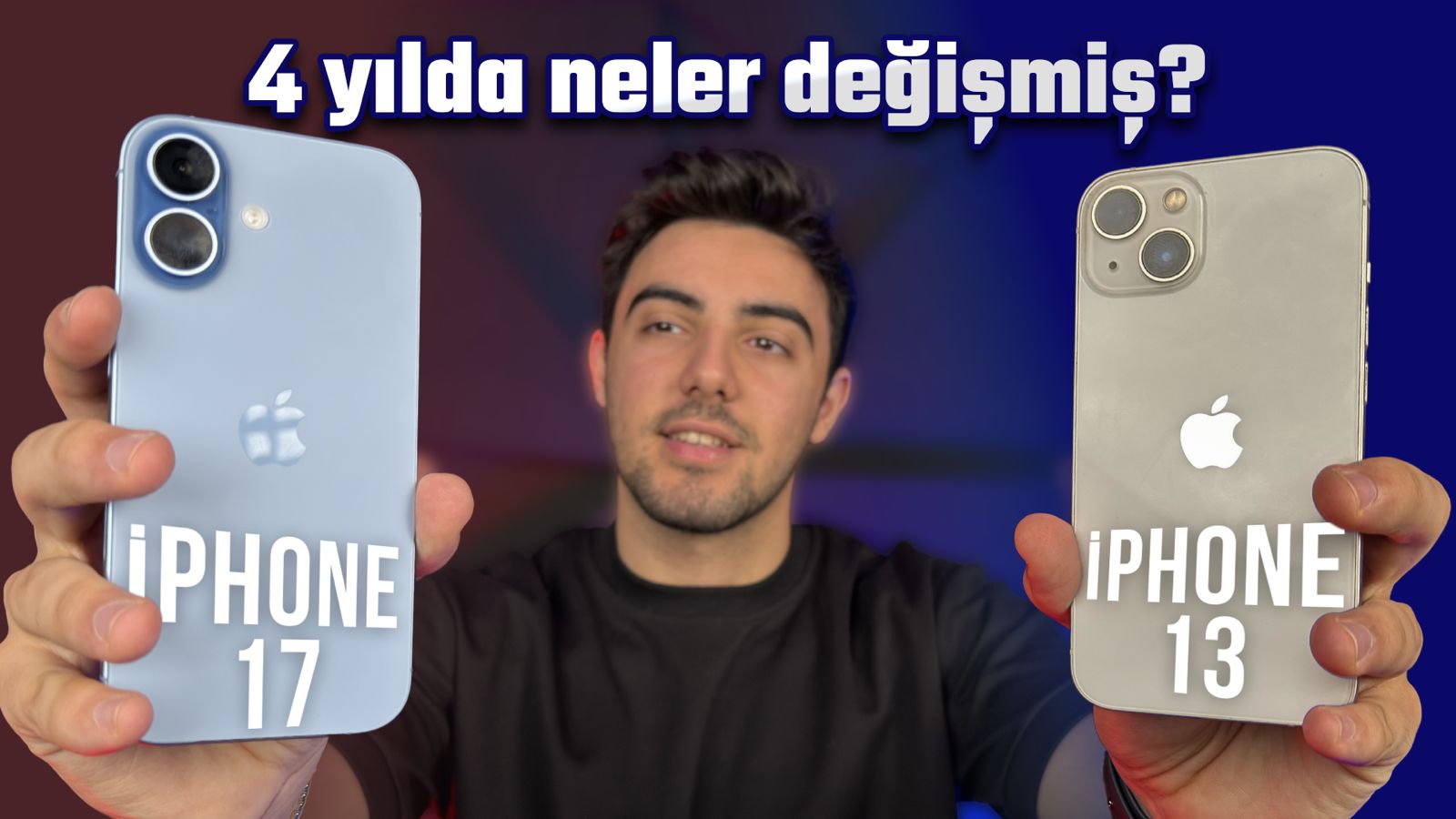 iPhone 13 vs iPhone 17 karşılaştırma! (45 bin TL vermeye gerek var mı?) 7 iPhone 13 vs iPhone 17 karsilastirma